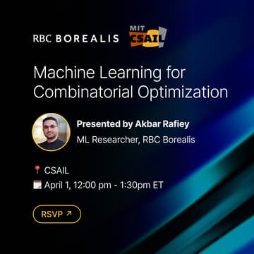 Cover Image for CSAIL x RBC Borealis: Machine Learning for Combinatorial Optimization