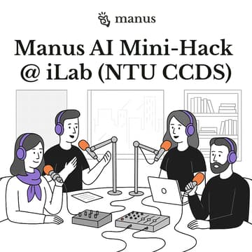 Cover Image for Manus Mini-Hack @ iLab (NTU CCDS)