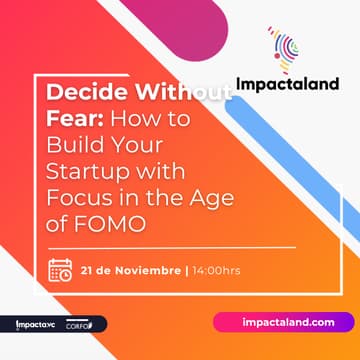 Cover Image for Impactaland Stage: Decide Without Fear: How to Build Your Startup with Focus in the Age of FOMO