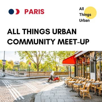 Cover Image for All Things Urban – Paris Urban Network Meetup