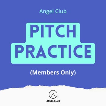 Cover Image for Angel Club Pitch Practice (Members Only)