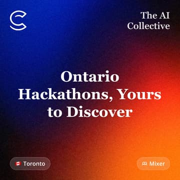Cover Image for 🧠 The AI Collective | Ontario Hackathons, Yours to Discover @Toronto Tech Week