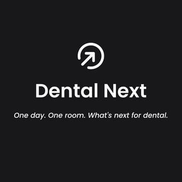 Cover Image for Dental Next: One day. One room. What's next for dental.