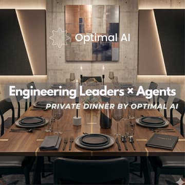 Cover Image for Engineering Leaders × Agents | Private Dinner by Optimal AI - Seattle