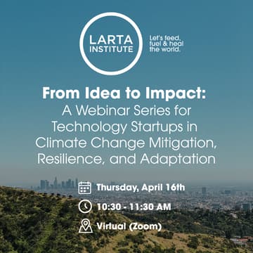 Cover Image for From Idea to Impact: A Webinar Series for Technology Startups in Climate Change Mitigation, Resilience, and Adaptation