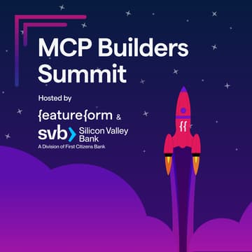 Cover Image for MCP Builders Summit Hosted by Featureform and Silicon Valley Bank