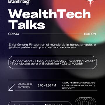 Cover Image for WealthTech Talks [CDMX Edition] 🇲🇽