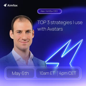 Cover Image for Top 3 strategies I use with Avatars - Aimfox CEO