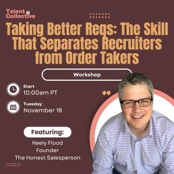 Cover Image for Taking Better Reqs: The Skill That Separates Recruiters from Order Takers