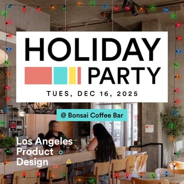 Cover Image for Los Angeles Product Design Holiday party