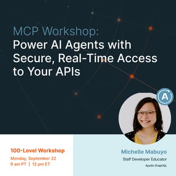 Cover Image for MCP Workshop: Power AI Agents with Secure, Real-Time Access to Your APIs