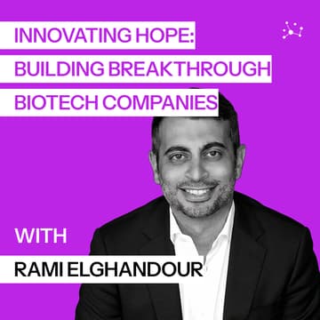 Cover Image for Innovating Hope: Building Breakthrough Biotech Companies with Rami Elghandour