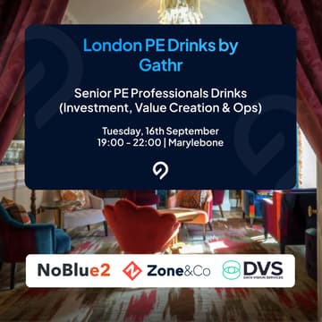 Cover Image for Gathr: Senior PE Value Creation & Investment Professionals Drinks