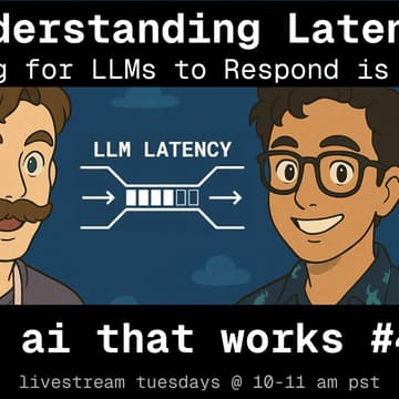 Cover Image for 🦄 ai that works: Understanding Latency
