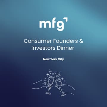 Cover Image for MFG Consumer VC and Founders - Welcome Dinner
