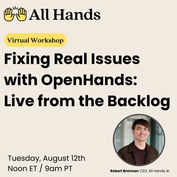Cover Image for Fixing Real Issues with OpenHands: Live from the Backlog