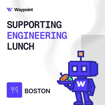 Cover Image for 🎓 Support Engineering Lunch - Boston