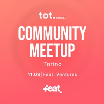 Cover Image for Tot. Circle - Community Meetup Torino