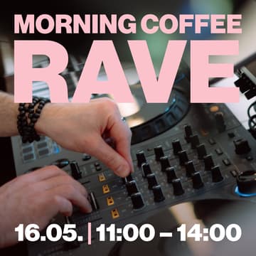 Cover Image for MORNING COFFEE RAVE