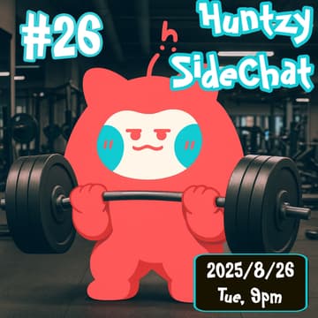 Cover Image for #26 Huntzy Side Chat
