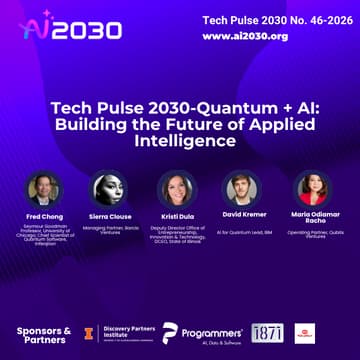 Cover Image for No. 57 Tech Pulse 2030-Quantum + AI: Building the Future of Applied Intelligence- Chicago
