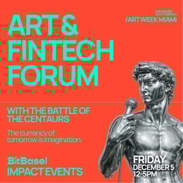Cover Image for ART & FINTECH FORUM @ BITBASEL MIAMI ART WEEK