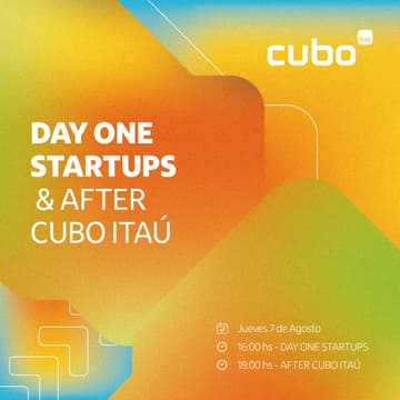 Cover Image for DAY ONE STARTUPS & AFTER CUBO
