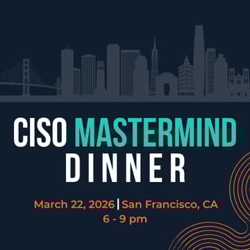 Cover Image for Pre-RSAC CISO Mastermind Dinner