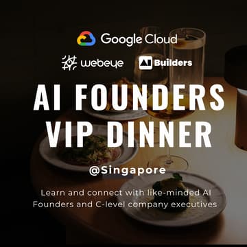 Cover Image for Singapore AI Founders VIP Dinner