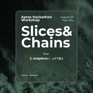 Cover Image for Slices & Chains - Aptos Hackathon Workshop Pizza Night
