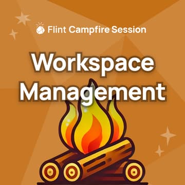 Cover Image for Flint Campfire Session — Workspace Management
