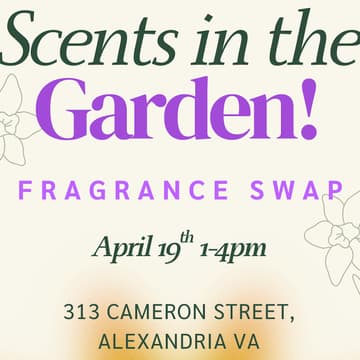 Cover Image for Scents in the Garden: A Fragrance Swap & Social