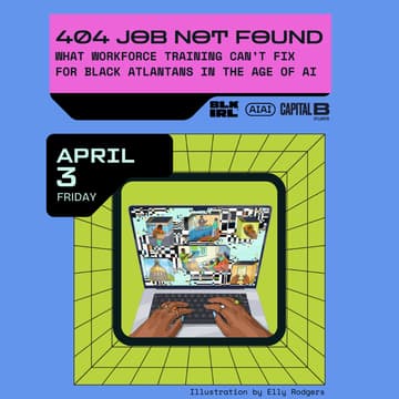 Cover Image for (404) JOB NOT FOUND: Career Resource Fair & Conversations on AI and Work