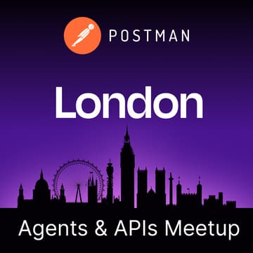 Cover Image for Agents & APIs London Developer Meetup