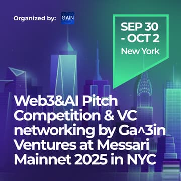 Cover Image for Web3 & AI Pitch Competition & VC networking by Ga^3in Ventures at Messari Mainnet 2025 in NYC