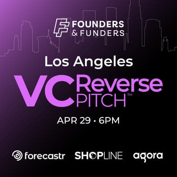 Cover Image for Founders & Funders: LA VC Reverse Pitch