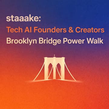 Cover Image for staaake: Tech AI Founders & Creators Brooklyn Bridge Power Walk