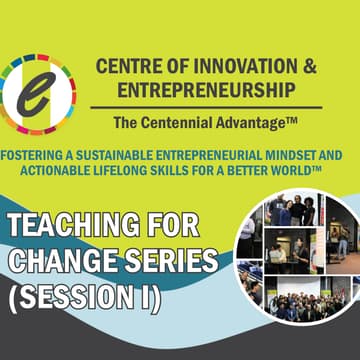 Cover Image for Teaching For Change Series (Session I): From Classroom to Changemaker: Innovating Through Our Students