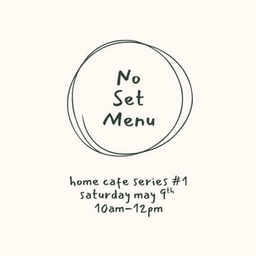 Cover Image for No Set Menu - Home Café Series #1 ☕️