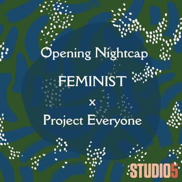 Cover Image for Opening Nightcap FEMINIST x Project Everyone