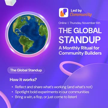 Cover Image for The Global Standup – A Monthly Ritual for Community Builders