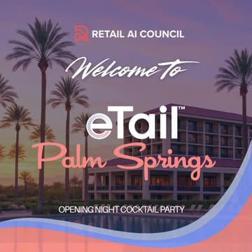 Cover Image for Retail AI Council’s Welcome to eTail Palm Springs