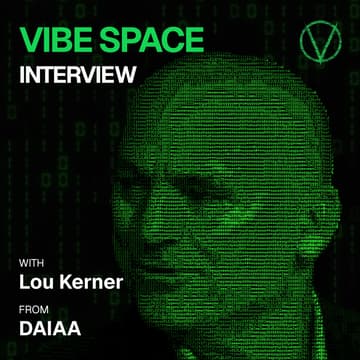 Cover Image for Vibe Space Interview with Lou Kerner from DAIAA
