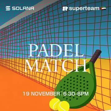Cover Image for Padel Match with Solana & Superteam UAE