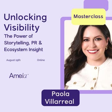 Cover Image for Paola Villarreal on Unlocking Visibility: The Power of Storytelling, PR & Ecosystem Insight