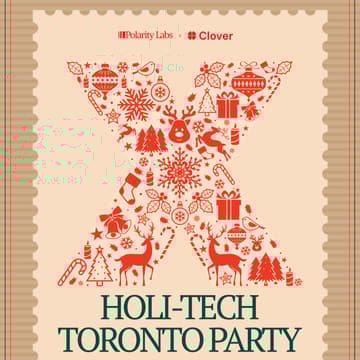 Cover Image for HOLI-TECH Toronto Party | Polarity Labs X Clover Labs