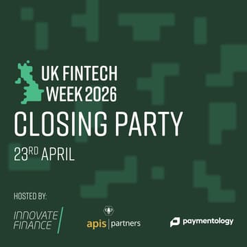 Cover Image for UK FinTech Week Closing Party | Hosted by Apis Partners and Paymentology