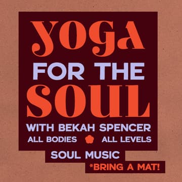 Cover Image for YOGA FOR THE SOUL w/ BEKAH SPENCER feat. BIRDY's BAGELS + Juice Bar
