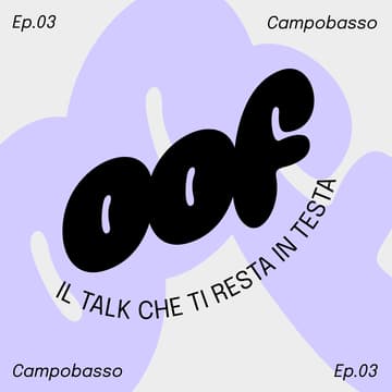 Cover Image for OOF — Il talk che ti resta in testa Ep.03