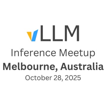 Cover Image for Melbourne vLLM Meetup